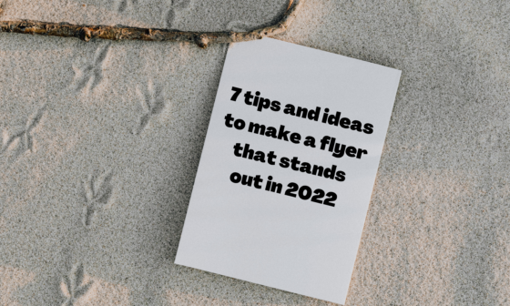 7 tips and ideas to make a flyer that stands out in 2022
